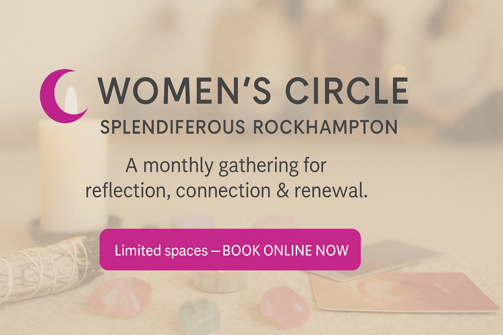 🌙 Women’s Circles –&nbsp;Rockhampton